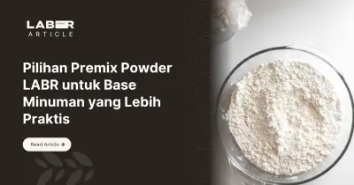Pilihan Premix Powder LABR untuk Base Minuman yang Lebih Praktis