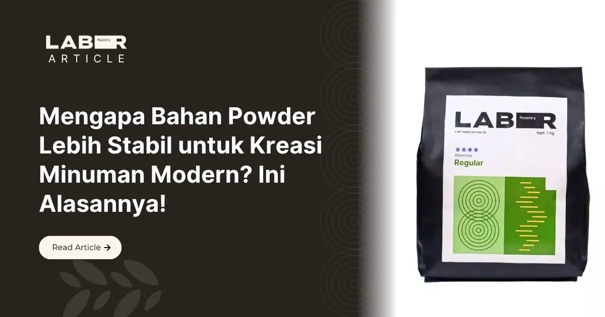 Mengapa Bahan Powder Lebih Stabil untuk Kreasi Minuman Modern? Ini Alasannya!